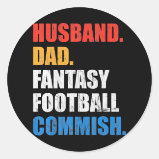 Husband Dad Fantasy Football Commish Fantasy Classic Round Sticker