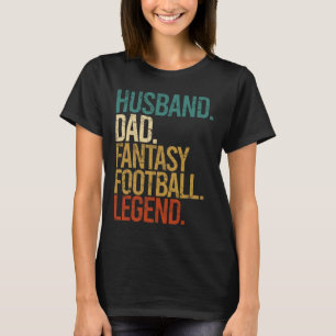 Husband Dad Fantasy Football Legend Funny Men Retr T-Shirt