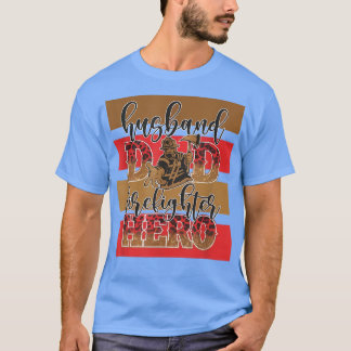 Husband Dad Firefighter Hero Best Dad Ever Father' T-Shirt