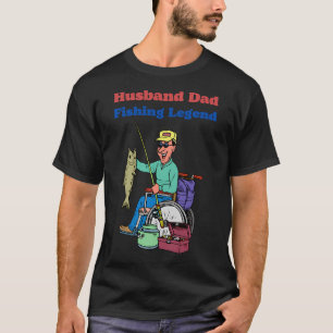 Husband Dad Fishing Legend T-Shirt