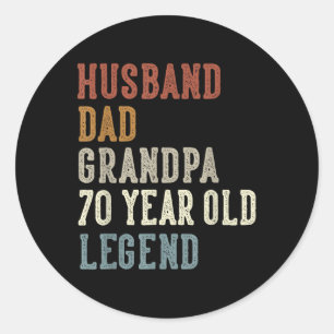 Husband Dad Grandpa 70 Year Old Legend 70th Birthd Classic Round Sticker