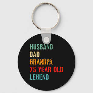Husband Dad Grandpa 75 Year Old Legend 75th Key Ring