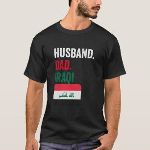 Husband Dad Iraqi Iraq Flag Design gift for T-Shirt