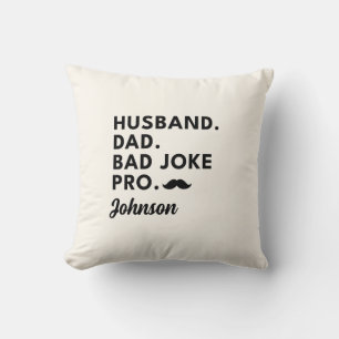husband dad joke Funny Fathers day gift for dad  Cushion