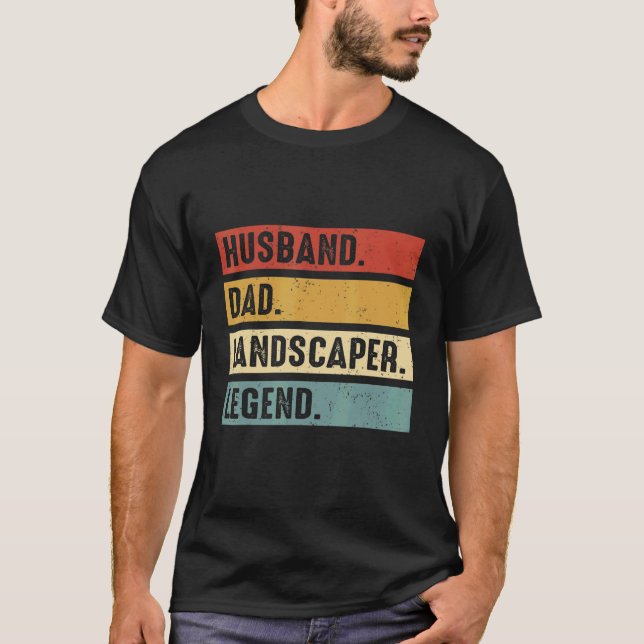 Husband Dad Landscaper Lawn Care Landscaping Fathe T-Shirt (Front)