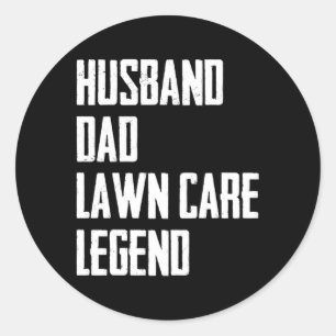 Husband Dad Lawn Care Legend Lawn Mowing Classic Round Sticker