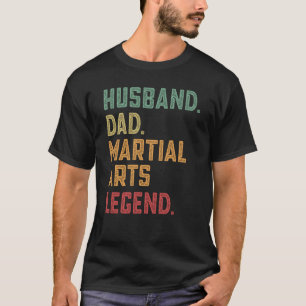 Husband Dad Martial Arts Legend Fight T-Shirt