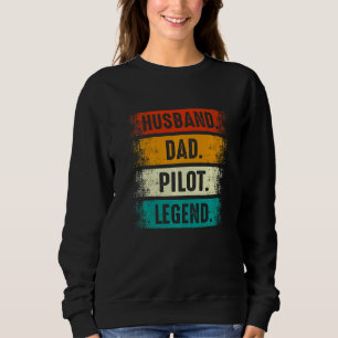 Husband Dad Pilot Legend Airplane Aviation Dad Fat Sweatshirt