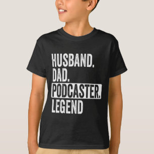 Husband Dad Podcaster Legend For Graphic Art T-Shirt