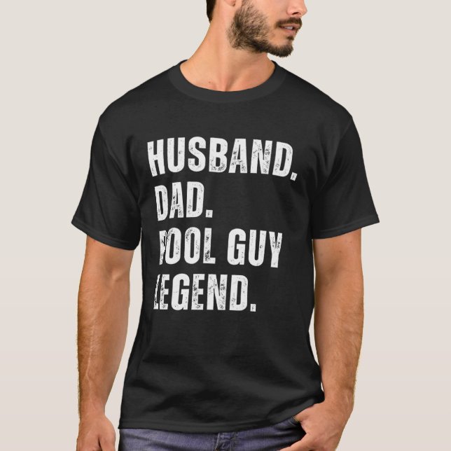 Husband Dad Pool Guy Legend  10 T-Shirt (Front)