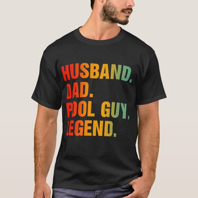 Husband Dad Pool Guy Legend T-Shirt (Front)