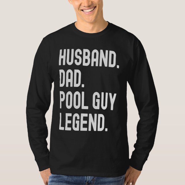 Husband Dad Pool Guy Legend T-Shirt (Front)