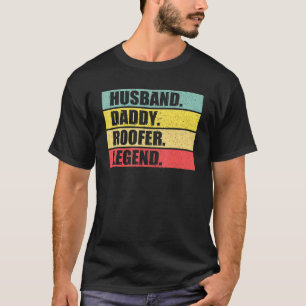 Husband Dad Roofer Quote Roofing Vintage Fathers D T-Shirt