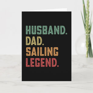 Husband Dad Sailing Legend Sailing Card