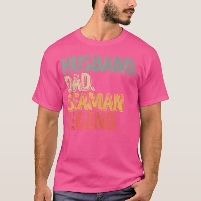 Husband Dad Seaman Legend Funny Father'S Day T-Shirt (Front)