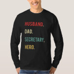 Husband Dad Secretary Hero Christmas Day Birthday  T-Shirt<br><div class="desc">Husband Dad Secretary Hero Christmas Day Birthday Gif</div>