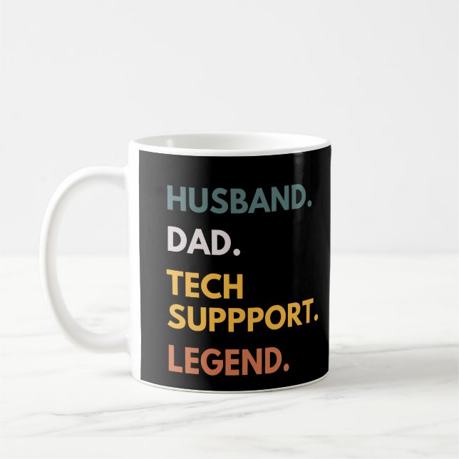 Husband Dad Tech Support Legend Funny Daddy Coffee Mug (Left)