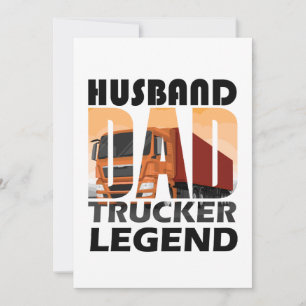 husband dad trucker legend for dad ,daddy gift invitation