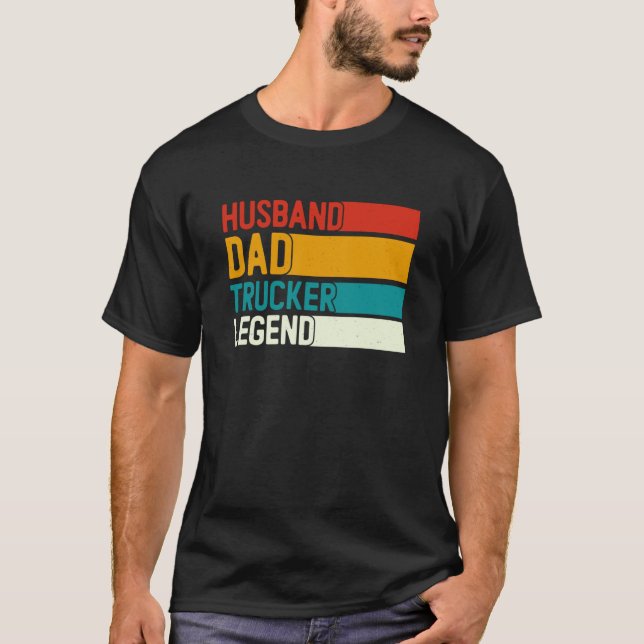 Husband Dad Trucker Legend For Dad Trucker Dad Dri T-Shirt (Front)