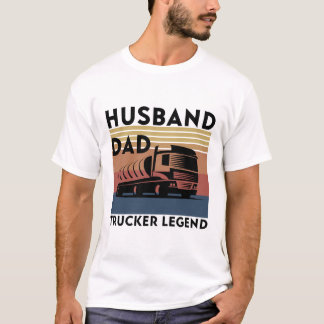 Husband Dad Trucker Legend , trucker saying lover, T-Shirt