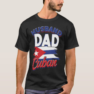 Husband  dad u2013 Cuban u2013 Cuban dad & father  T-Shirt
