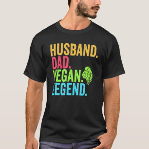 Husband Dad Vegan Legend Father Veggie Vegetarian T-Shirt