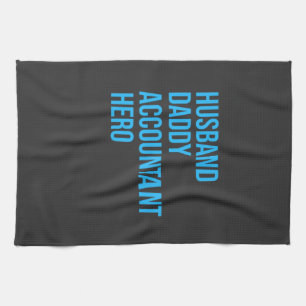 Husband Daddy Accountant Tea Towel