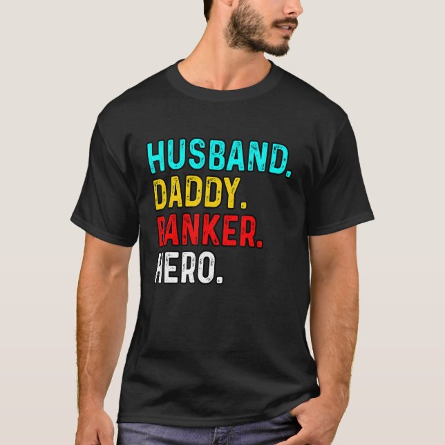 Husband Daddy Banker Hero Finance Bookkeeper Cashi T-Shirt (Front)