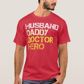 Husband Daddy Doctor Hero   Doctor Dad   Vintage F T-Shirt