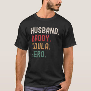 Husband Daddy Doula Hero T-Shirt