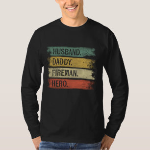 Husband Daddy Fireman Hero Firefighter Father's Da T-Shirt