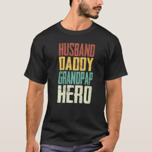 Husband Daddy Grandpap Hero Proud Grandpa Fathers  T-Shirt