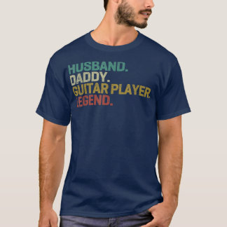 Husband Daddy Guitar Player Legend Vintage Fathers T-Shirt