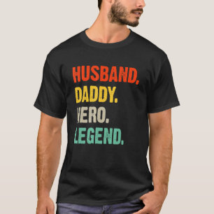 Husband Daddy Hero Legend Father´s Day Papa Best T-Shirt