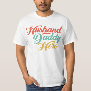 Husband, Daddy, Hero T-Shirt