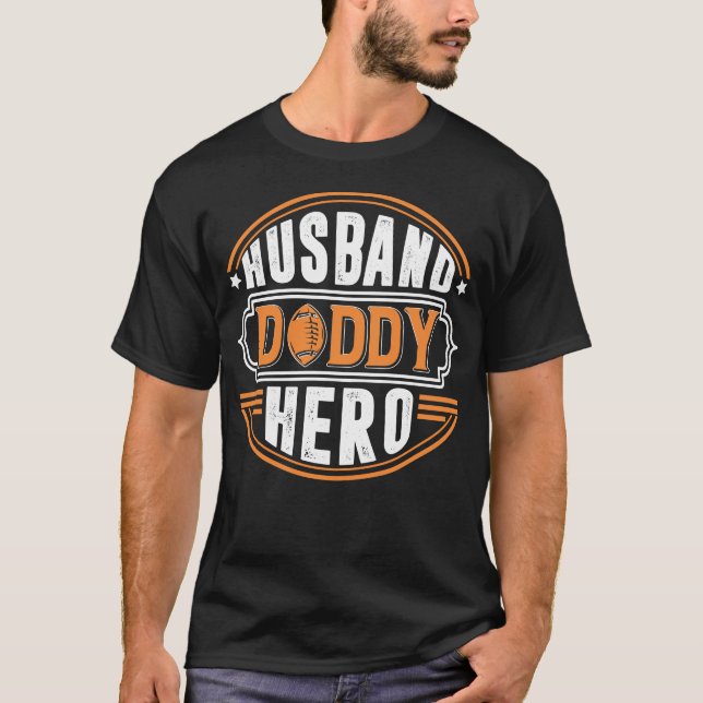 Husband Daddy Hero T-Shirt (Front)