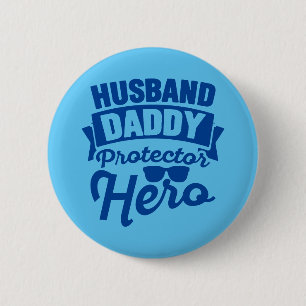 Husband. Daddy. Protector. Hero. 6 Cm Round Badge