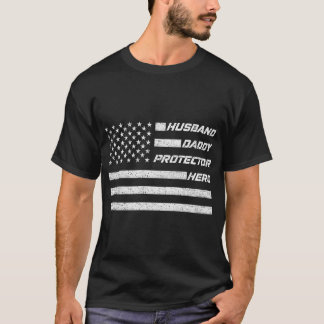 Husband Daddy Protector Hero American Flag Fathers T-Shirt