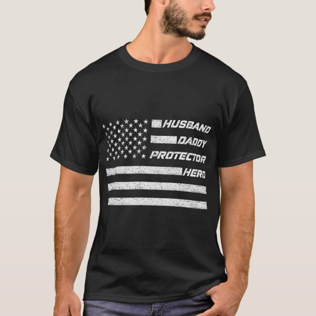 Husband Daddy Protector Hero American Flag Fathers T-Shirt (Front)