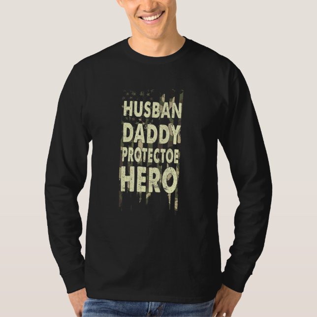 Husband Daddy Protector Hero American Flag T-Shirt (Front)