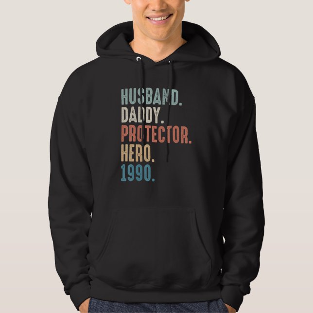 Husband Daddy Protector Hero Best Dad  Since 1990 Hoodie (Front)
