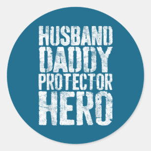 Husband Daddy Protector Hero Dad Classic Round Sticker