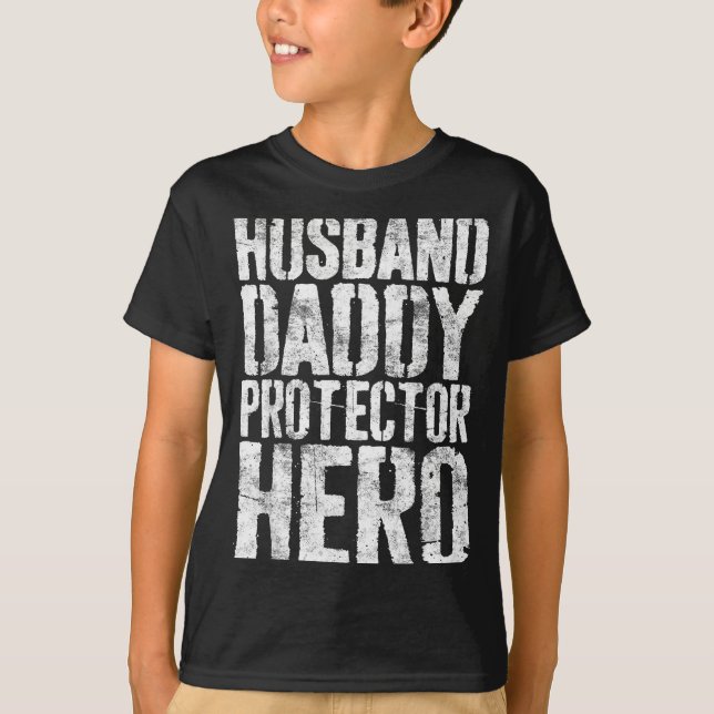 Husband Daddy Protector Hero Dad Design T-Shirt (Front)
