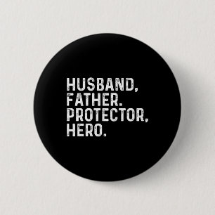 Husband Daddy Protector Hero Dad Fathers Day 2025  6 Cm Round Badge