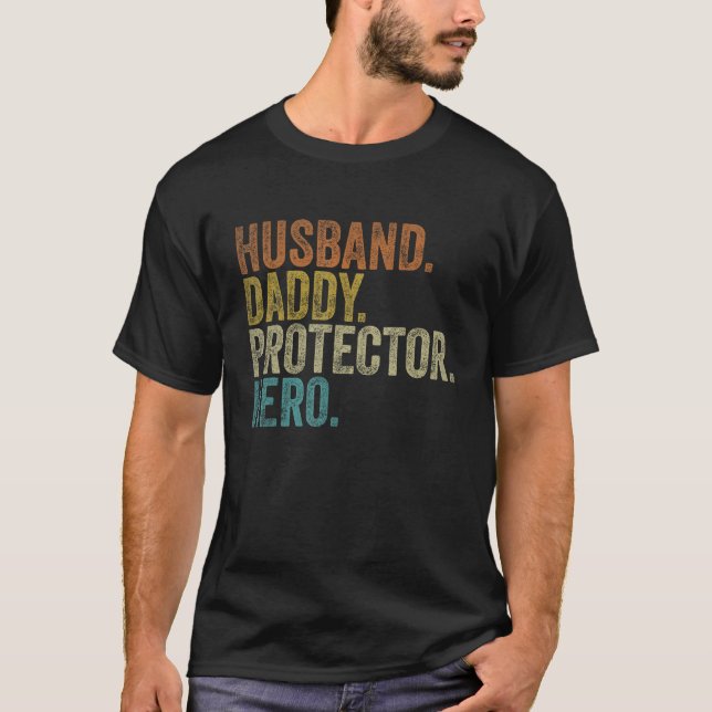 Husband Daddy Protector Hero Fathers Day_1 T-Shirt (Front)