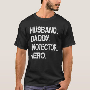 Husband Daddy Protector Hero Fathers Day For Dad T-Shirt