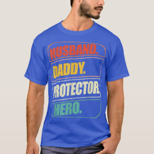 Husband Daddy Protector Hero Fathers Day Gift Dad T-Shirt