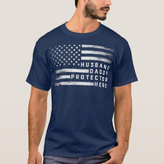 Husband Daddy Protector Hero  Father's Day Gift US T-Shirt