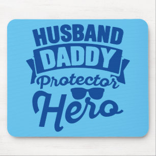 Husband. Daddy. Protector. Hero. Mouse Mat