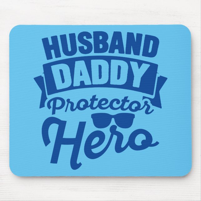 Husband. Daddy. Protector. Hero. Mouse Mat (Front)